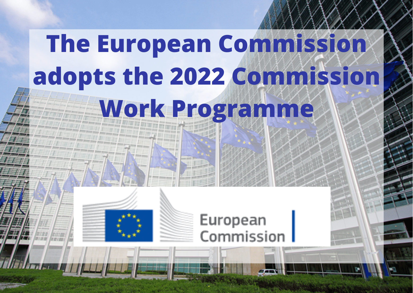 The European Commission adopts the 2022 Commission Work Programme OCTA